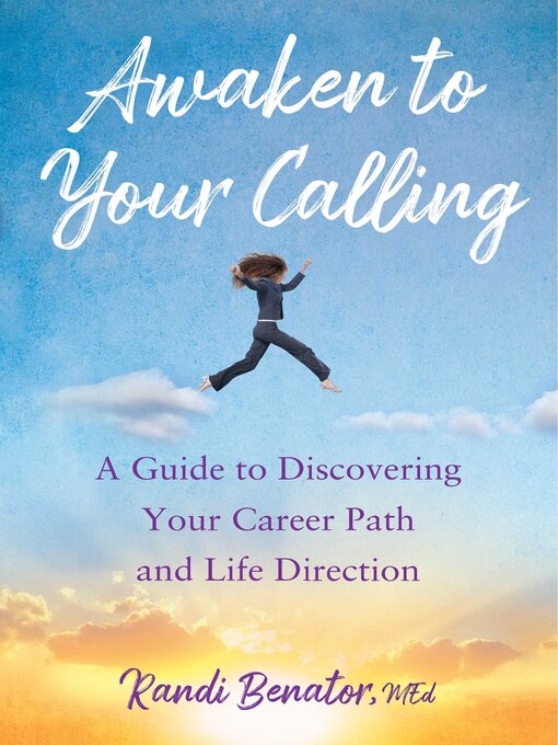 Title details for Awaken to Your Calling by Randi Benator - Available